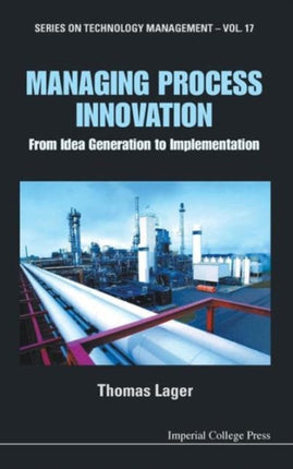 Managing Process Innovation: From Idea Generation