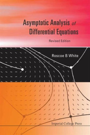 Asymptotic Analysis Of Differential Equations