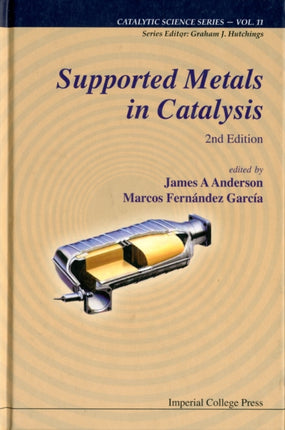 Supported Metals In Catalysis (2nd Edition)