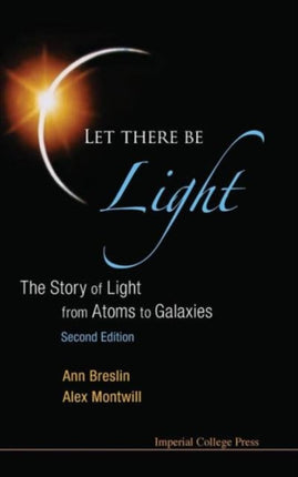 Let There Be Light: The Story Of Light From Atoms