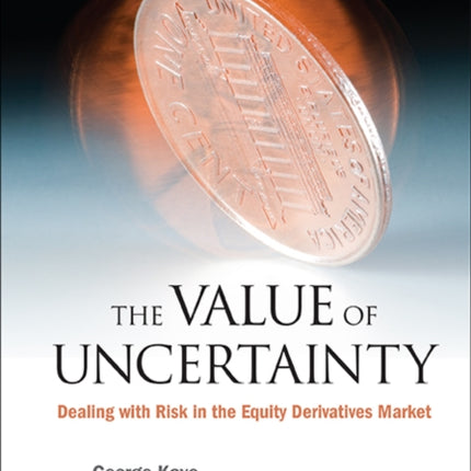Value Of Uncertainty, The: Dealing With Risk In