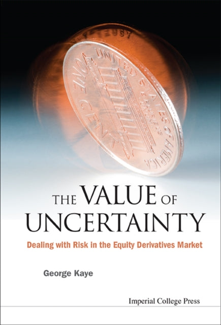 Value Of Uncertainty, The: Dealing With Risk In
