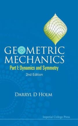 Geometric Mechanics - Part I: Dynamics And