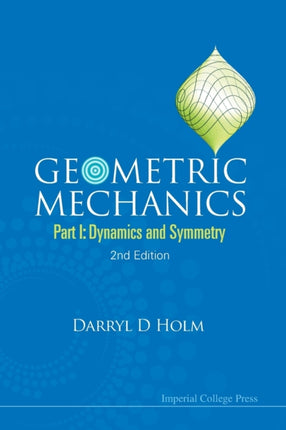 Geometric Mechanics - Part I: Dynamics And