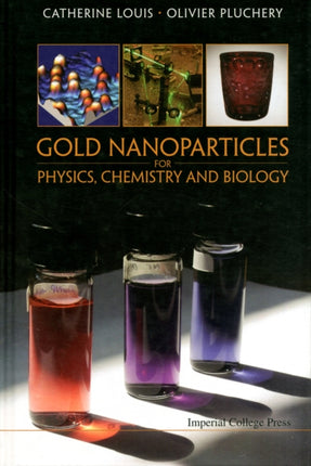 Gold Nanoparticles For Physics, Chemistry And