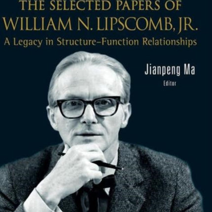 Selected Papers Of William N. Lipscomb, Jr., The: