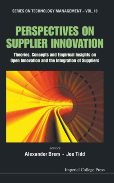 Perspectives On Supplier Innovation: Theories,
