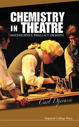 Chemistry In Theatre: Insufficiency, Phallacy Or