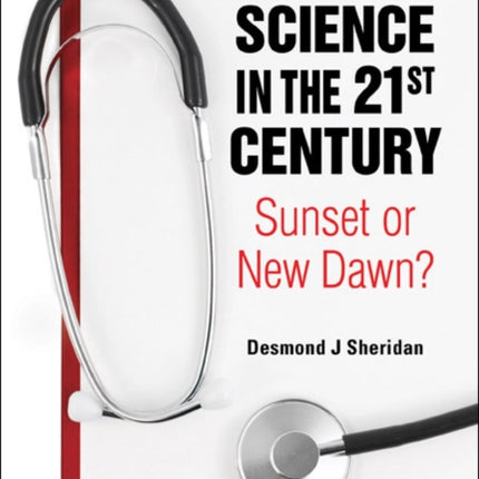 Medical Science In The 21st Century: Sunset Or New Dawn?