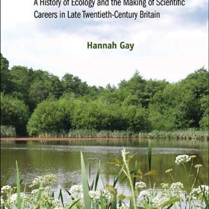 Silwood Circle, The: A History Of Ecology And The