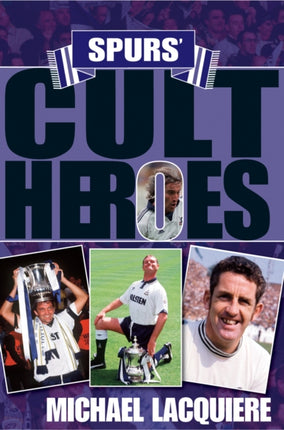 Spurs Cult Heroes