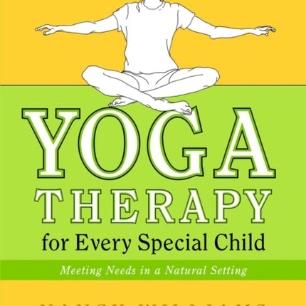 Yoga Therapy for Every Special Child: Meeting Needs in a Natural Setting