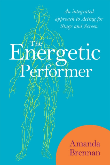 The Energetic Performer: An Integrated Approach