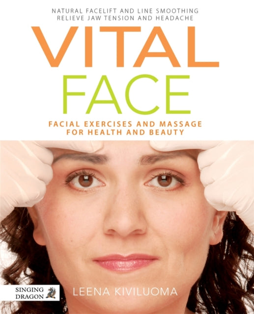Vital Face: Facial Exercises and Massage for