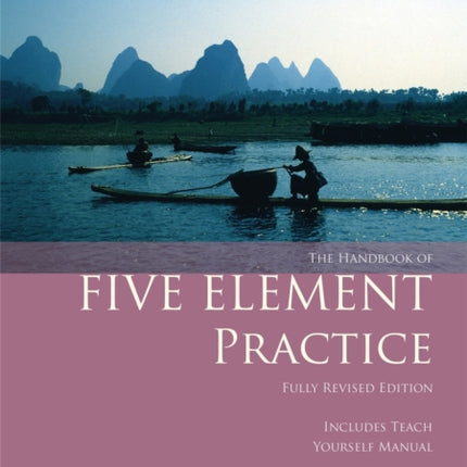 The Handbook of Five Element Practice