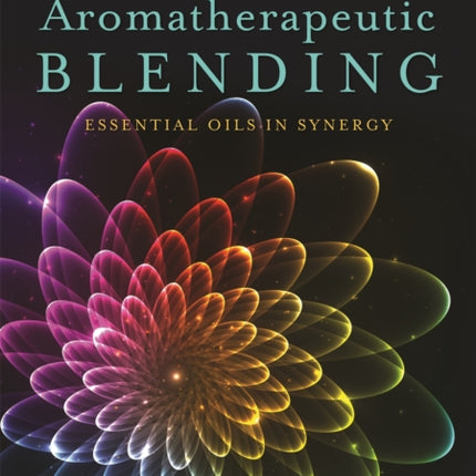 Aromatherapeutic Blending: Essential Oils in Synergy