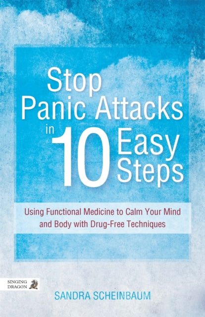 Stop Panic Attacks in 10 Easy Steps: Using