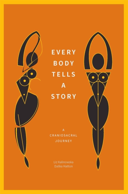 Every Body Tells a Story: A Craniosacral Journey