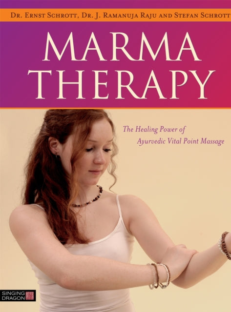 Marma Therapy: The Healing Power of Ayurvedic