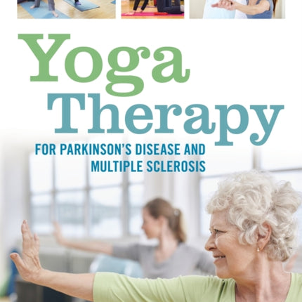 Yoga Therapy for Parkinson's Disease and Multiple Sclerosis