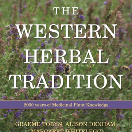 The Western Herbal Tradition: 2000 Years of Medicinal Plant Knowledge