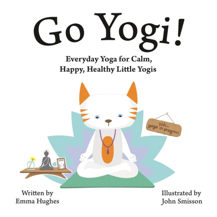 Go Yogi!: Everyday Yoga for Calm, Happy, Healthy Little Yogis