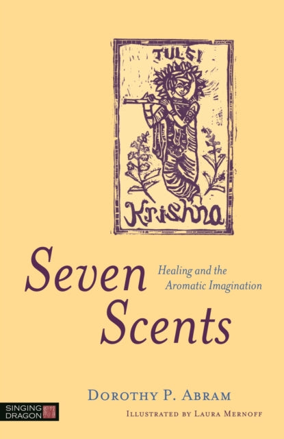 Seven Scents: Healing and the Aromatic