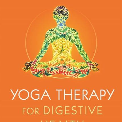 Yoga Therapy for Digestive Health