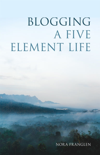 Blogging a Five Element Life