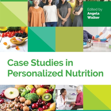 Case Studies in Personalized Nutrition