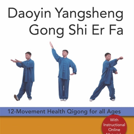 Daoyin Yangsheng Gong Shi Er Fa: 12-Movement Health Qigong for all Ages