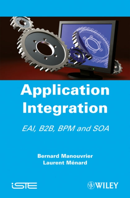 Application Integration: EAI B2B BPM and SOA