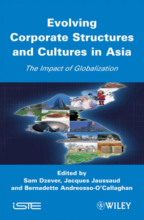 Evolving Corporate Structures and Cultures in Asia: Impact of Globalization