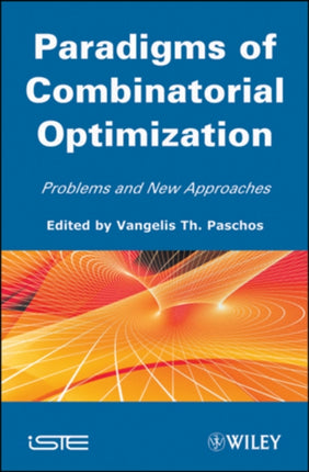 Paradigms of Combinatorial Optimization: Problems and New Approaches, Volume 2