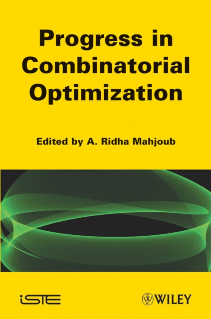 Progress in Combinatorial Optimization: Recent Progress