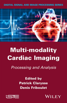 Multi-modality Cardiac Imaging: Processing and Analysis