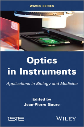 Optics in Instruments: Applications in Biology and Medicine