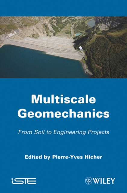 Multiscale Geomechanics: From Soil to Engineering Projects