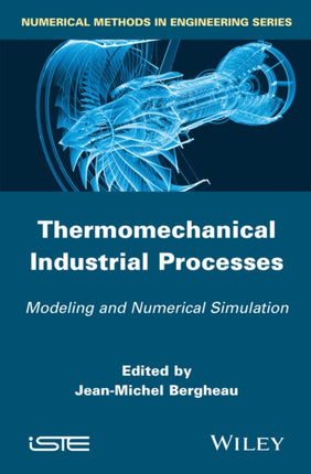 Thermomechanical Industrial Processes: Modeling and Numerical Simulation