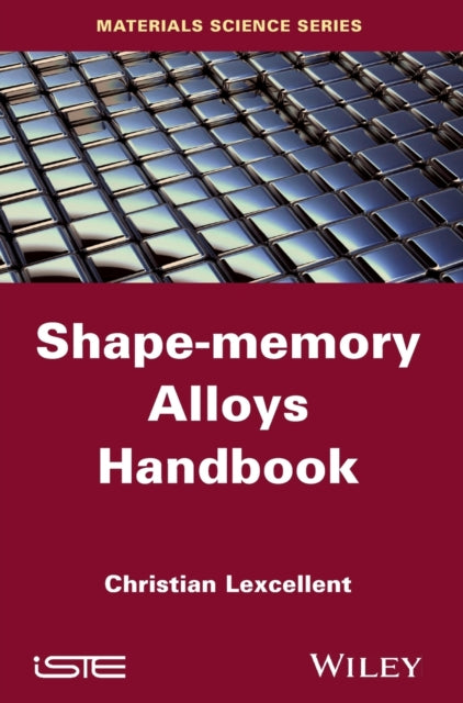 Shape-Memory Alloys Handbook