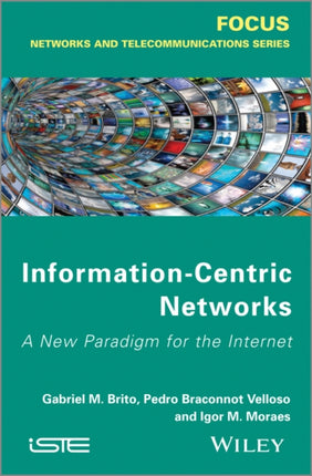 Information-Centric Networks: A New Paradigm for the Internet