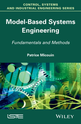 Model Based Systems Engineering: Fundamentals and Methods