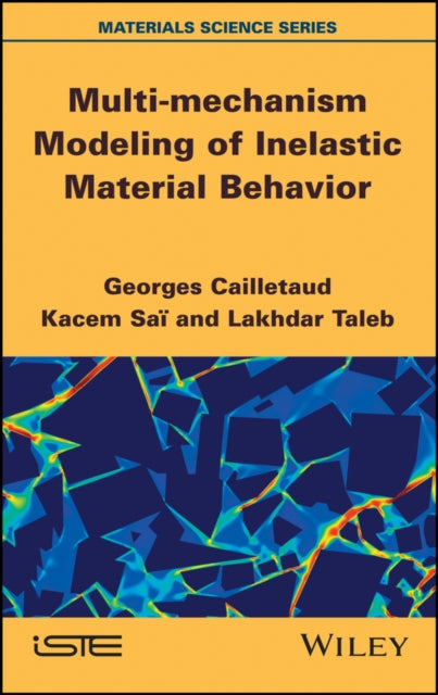 Multi-mechanism Modeling of Inelastic Material Behavior