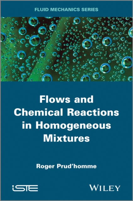 Flows and Chemical Reactions in Homogeneous Mixtures