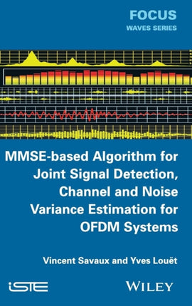 MMSE-Based Algorithm for Joint Signal Detection, Channel and Noise Variance Estimation for OFDM Systems