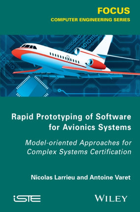 Rapid Prototyping Software for Avionics Systems: Model-oriented Approaches for Complex Systems Certification