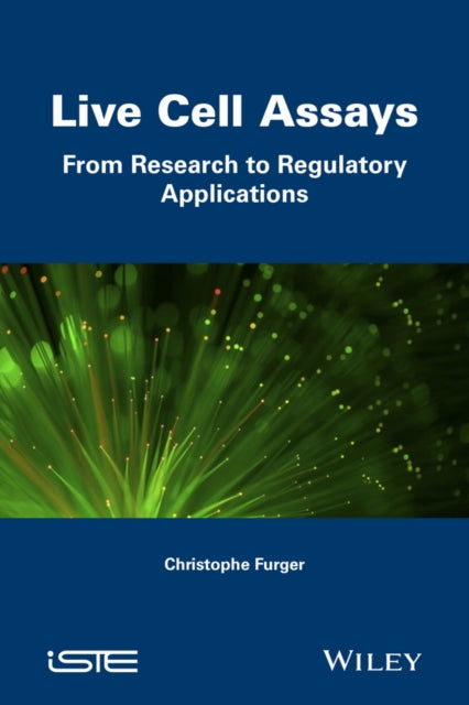 Live Cell Assays: From Research to Regulatory Applications