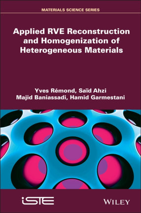 Applied RVE Reconstruction and Homogenization of Heterogeneous Materials