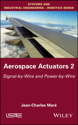 Aerospace Actuators 2: Signal-by-Wire and Power-by-Wire