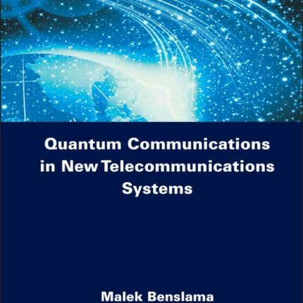 Quantum Communications in New Telecommunications Systems